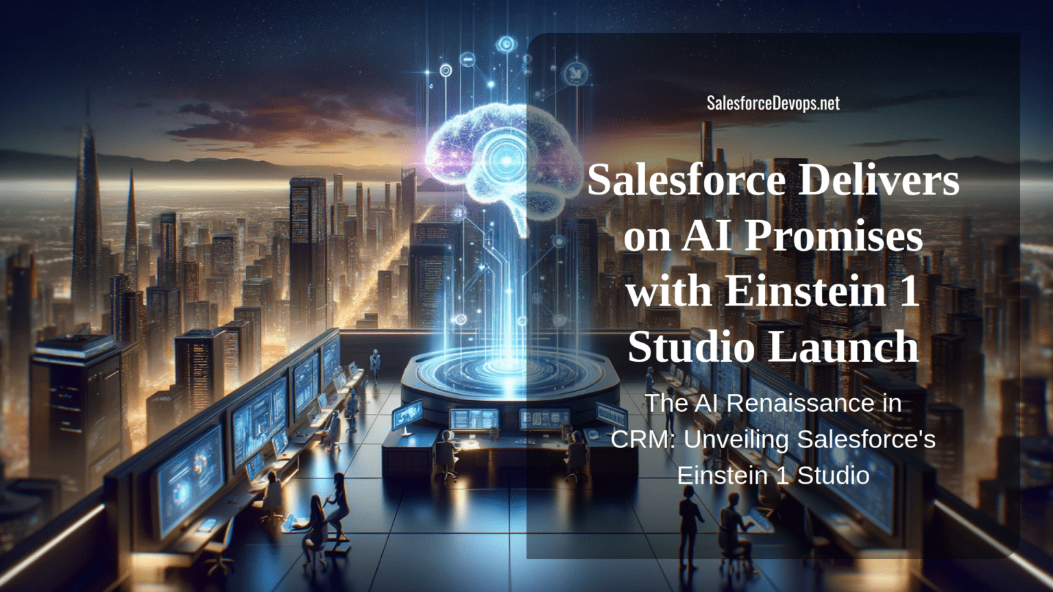 Salesforce Delivers On AI Promises With Einstein 1 Studio Launch