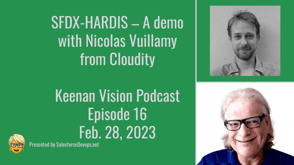 SFDX-HARDIS – A demo with Nicolas Vuillamy from Cloudity
