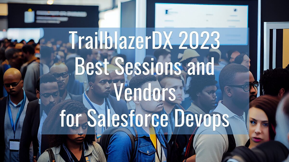 Trailblazer DX 2023 Best Sessions and Vendors for Salesforce Devops