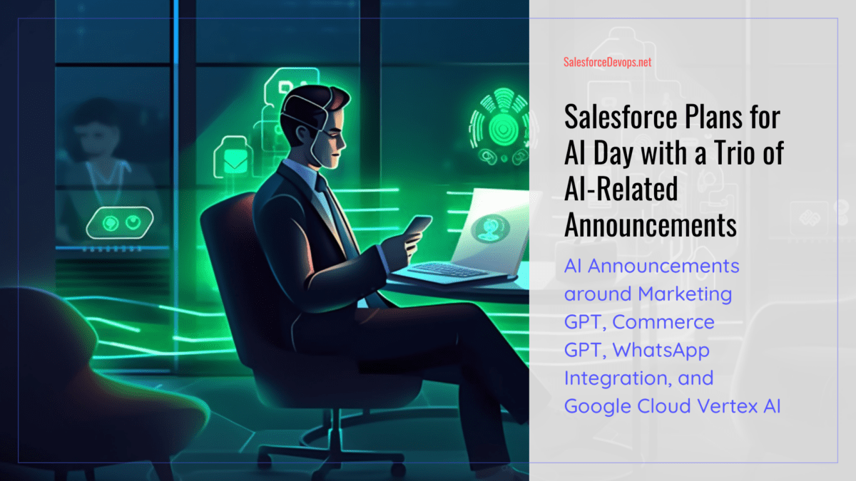 Salesforce Plans for AI Day with a Trio of AI-Related Announcements