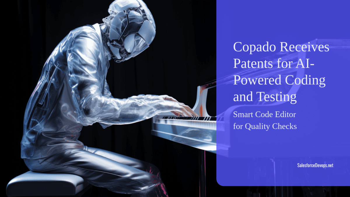 Copado Receives Patents for AI-Powered Coding and Testing