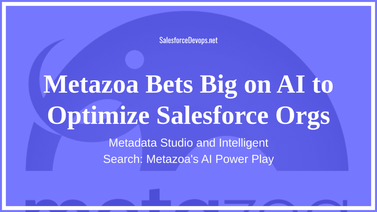 Metazoa Bets Big on AI to Optimize Salesforce Orgs