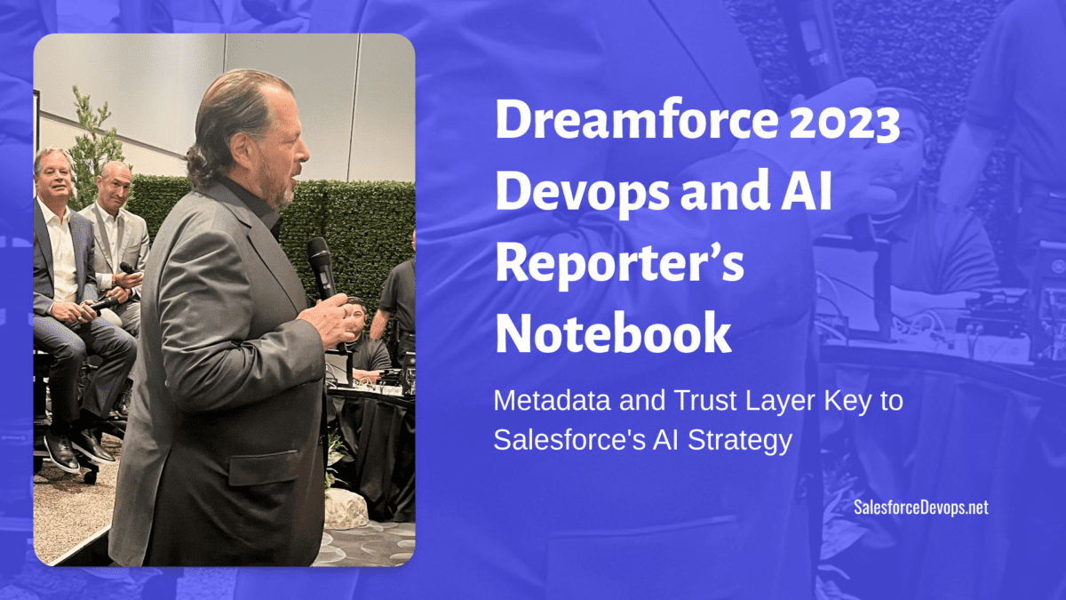 Dreamforce 2023 Devops and AI Reporter’s Notebook