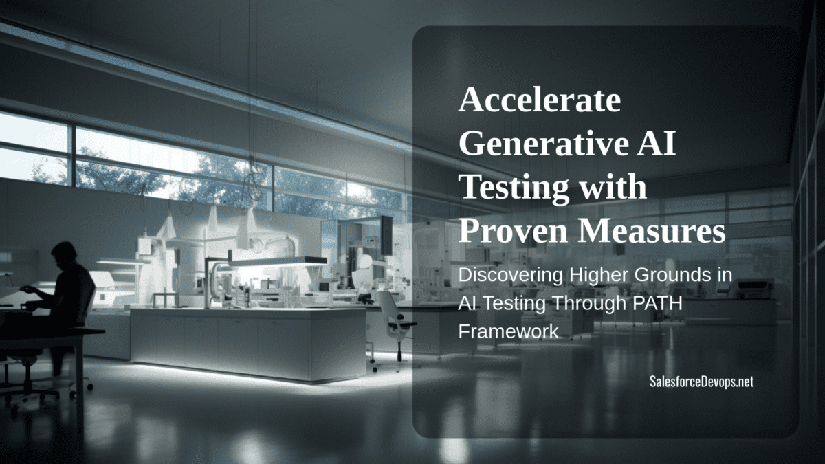 Accelerate Generative AI Testing with Proven Measures