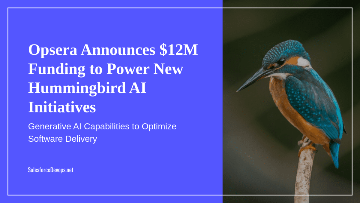 Opsera Announces $12M Funding to Power New Hummingbird AI Initiatives