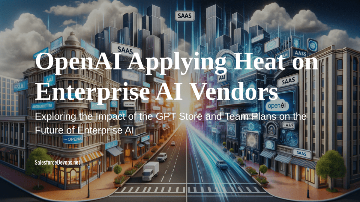 OpenAI Applying Heat on Enterprise AI Vendors