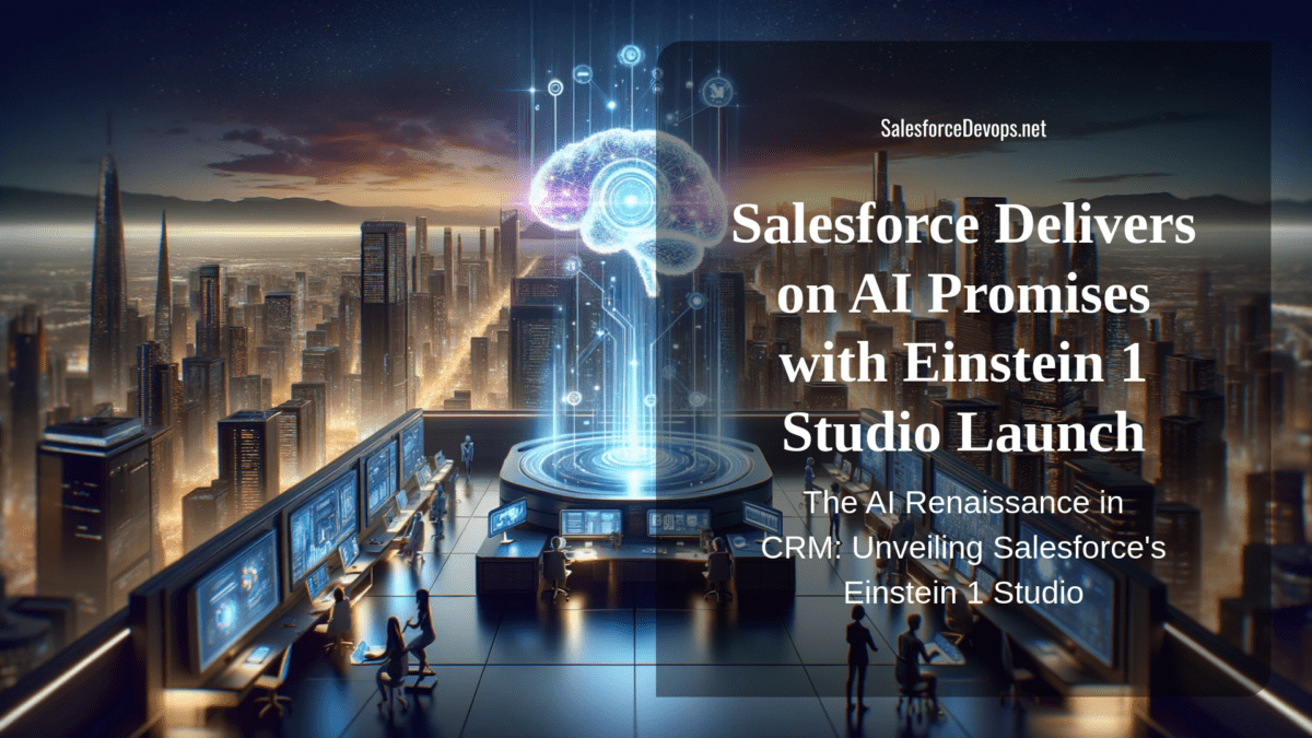 Salesforce Delivers on AI Promises with Einstein 1 Studio Launch